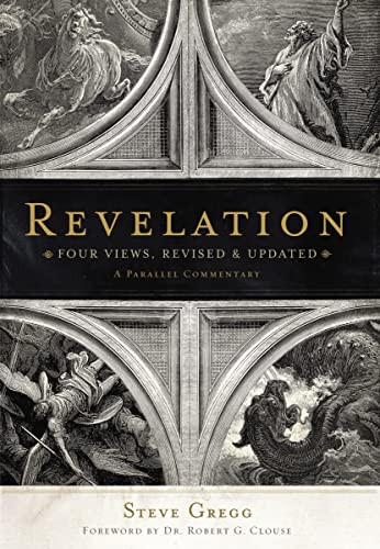 Revelation (Four Views, Revised and Updated) by Steve Gregg, Dr. Robert G. Clouse, Thomas Nelson, 9781401676216
