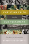 Christian Faith in the Old Testament (The Bible of the Apostles) by Gareth Lee Cockerill, 9781401677350