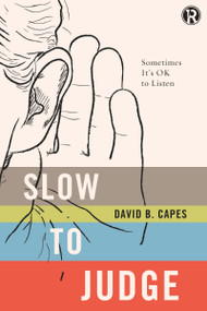 Slow to Judge (Sometimes It?s OK to Listen) by David Capes, Refraction, 9781401680190