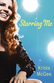 Starring Me by Krista McGee, 9781401684891
