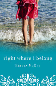 Right Where I Belong by Krista McGee, 9781401684907