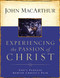 Experiencing the Passion of Christ (God's Purpose Behind Christ's Pain) by John F. MacArthur, 9781418500009