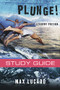 Plunge! (Come Thirsty Student Edition) by Max Lucado, 9781418500283