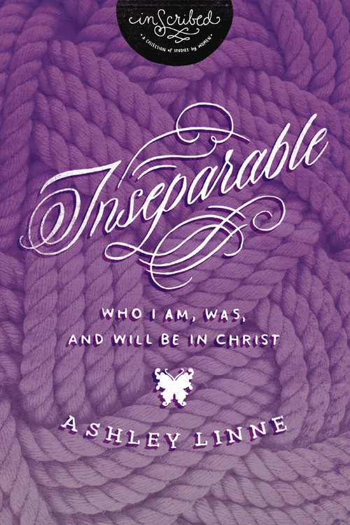 Inseparable (Who I Am, Was, and Will Be in Christ) by Ashley Davis, InScribed, 9781401680237
