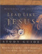 Lead Like Jesus Study Guide (Lessons from the Greatest Leadership Role Model of All Time) by Avery Willis, Ken Blanchard, Phil Hodges, Lee Ross, 9781404101227