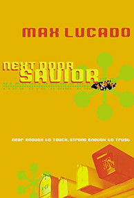 Next Door Savior (Student Edition) by Max Lucado, 9781404175440