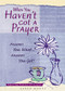When You Haven't Got a Prayer by Karen Moore, 9781404175556