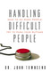 Handling Difficult People (What to Do When People Try to Push Your Buttons) by John Townsend, 9781404175679
