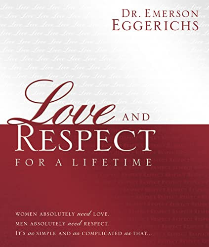 Love and Respect for a Lifetime by Dr. Emerson Eggerichs, 9781404189409