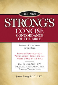 New Strong's Concise Concordance of the Bible by James Strong, 9781418501488