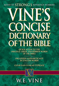 Vine's Concise Dictionary of Old and New Testament Words - 9781418501501 by W. E. Vine, 9781418501501