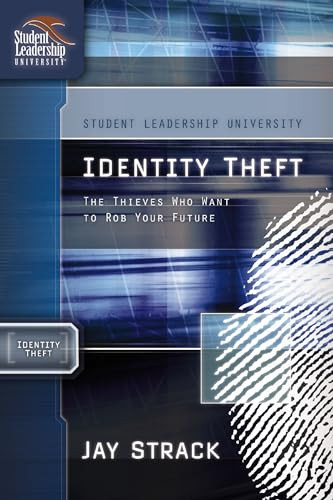 Identity Theft (The Thieves Who Want to Rob Your Future) by Jay Strack, 9781418505943