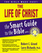 The Life of Christ by Robert C. Girard, Larry Richards, 9781418509996