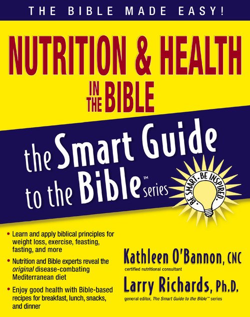 Nutrition and   Health in the Bible by Kathleen O'Bannon, Larry Richards, 9781418510039