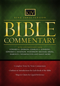 King James Version Bible Commentary (A Complete Verse-By-Verse Commentary With Outlines, Book Introductions, Maps, and Charts) by Ed Hindson, Woodrow Kroll, Thomas Nelson, 9781418503390