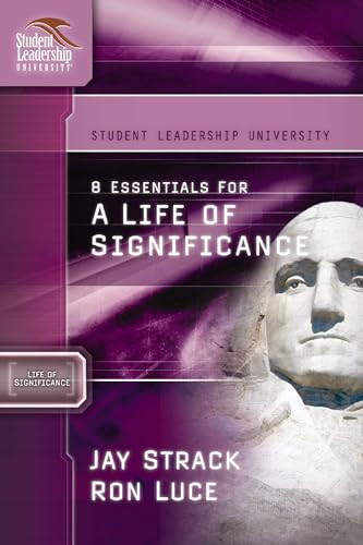 8 Essentials for a Life of Significance by Jay Strack, Ron Luce, 9781418505981