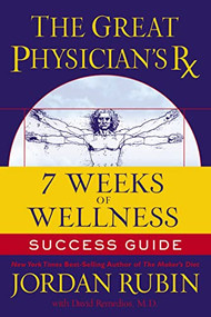 The Great Physician's Rx for 7 Weeks of Wellness Success Guide by Jordan Rubin, 9781418509347