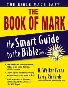 The Book of Mark by Larry Richards, Thomas Nelson, 9781418509941