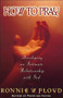 How to Pray (Thomas Nelson) by Dr. Ronnie Floyd, 9781418532130