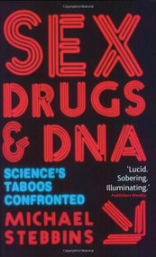 Sex, Drugs and DNA (Science's Taboos Confronted) by Michael Stebbins, 9780230521124