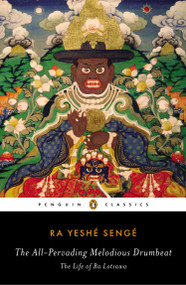 The All-Pervading Melodious Drumbeat (The Life of Ra Lotsawa) by Ra Yeshe Senge, Bryan J. Cuevas, Bryan J. Cuevas, Bryan J. Cuevas, 9780142422618
