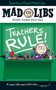 Teachers Rule! Mad Libs (World's Greatest Word Game) by Laura Marchesani, Mad Libs, 9780843183344