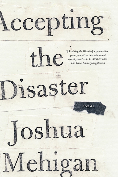 Accepting the Disaster (Poems) - 9780374535469 by Joshua Mehigan, 9780374535469