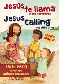 Jesús te llama para pequeñitos - Bilingüe (Spanish Edition) by Sarah Young, 9780718041748