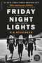 Friday Night Lights (25th Anniversary Edition) (A Town, a Team, and a Dream) by H. G. Bissinger, 9780306824203
