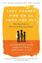They Poured Fire on Us From the Sky (The True Story of Three Lost Boys from Sudan) by Benjamin Ajak, Benson Deng, Alephonsion Deng, Judy A. Bernstein, 9781610395984