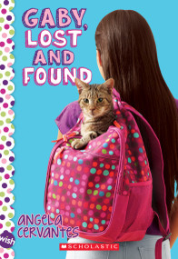 Gaby, Lost and Found: A Wish Novel by Angela Cervantes, 9780545798631