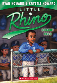Dugout Hero (Little Rhino #3) by Ryan Howard, Krystle Howard, Erwin Madrid, 9780545674966