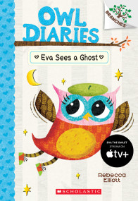 Eva Sees a Ghost: A Branches Book (Owl Diaries #2) - 9780545787833 by Rebecca Elliott, Rebecca Elliott, 9780545787833