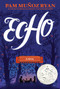 Echo by Pam Muñoz Ryan, 9780439874021