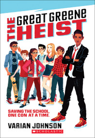 The Great Greene Heist - 9780545525534 by Varian Johnson, 9780545525534