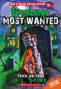 Trick or Trap (Goosebumps Most Wanted: Special Edition #3) by R. L. Stine, 9780545627788