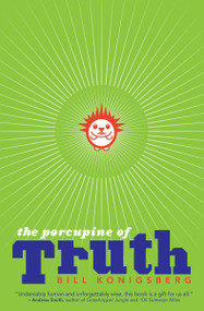 The Porcupine of Truth by Bill Konigsberg, 9780545648936