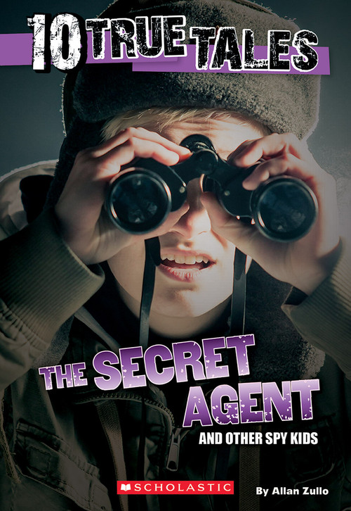 Secret Agent (10 True Tales) by Allan Zullo, 9780545818148