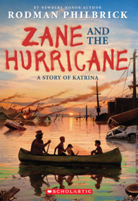 Zane and the Hurricane: A Story of Katrina - 9780545342391 by Rodman Philbrick, 9780545342391