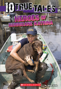 Heroes of Hurricane Katrina (10 True Tales) by Allan Zullo, 9780545831239
