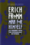 Man for Himself (An Inquiry Into the Psychology of Ethics) by Erich Fromm, 9780805014037