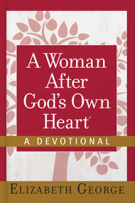 A Woman After God's Own Heart--A Devotional by Elizabeth George, 9780736959667