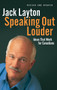 Speaking Out Louder (Ideas That Work for Canadians) by Jack Layton, 9780771046155