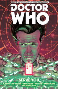 Doctor Who: The Eleventh Doctor Vol. 2: Serve You by Al Ewing, Rob Williams, Simon Fraser, Warren Pleece, Boo Cook, 9781782761761