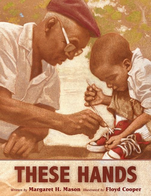 These Hands - 9780544555464 by Margaret H. Mason, Floyd Cooper, 9780544555464