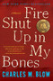 Fire Shut Up in My Bones by Charles M. Blow, 9780544570115