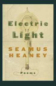 Electric Light (Poems) by Seamus Heaney, 9780374528416