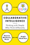 Collaborative Intelligence (Thinking with People Who Think Differently) by Dawna Markova, Angie McArthur, 9780812994902