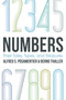 Numbers (Their Tales, Types, and Treasures) by Alfred S. Posamentier, Bernd Thaller, 9781633880306