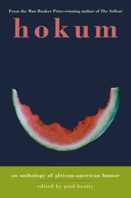 Hokum (An Anthology of African-American Humor) by Paul Beatty, 9781596911482